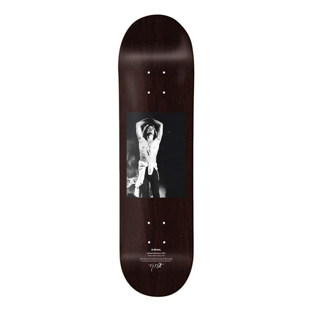 Eternal x Mott Deck 8.25" - Michael Hutchence